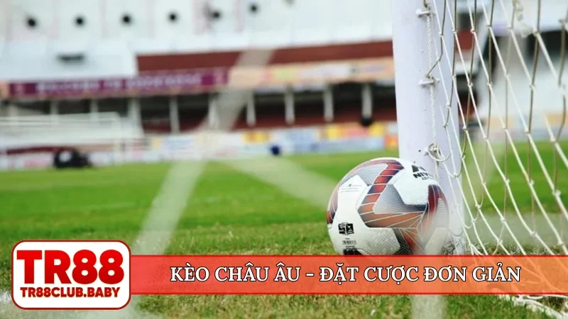 Kèo châu Âu
